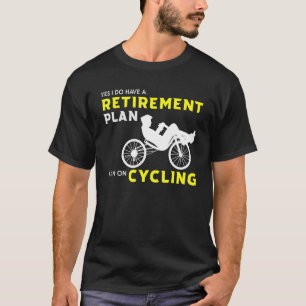 Bicycle Saying For Cyclists Mtb Bmx For Men And Wo T-Shirt
