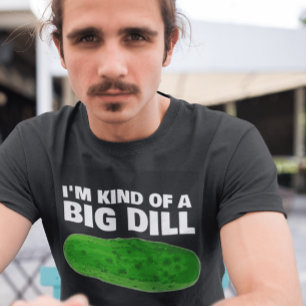 BID DILL (PICKLE) BIRTHDAY DAD T-SHIRTS