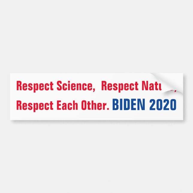 Biden 2020 Respect Each Other Bumper Sticker (Front)