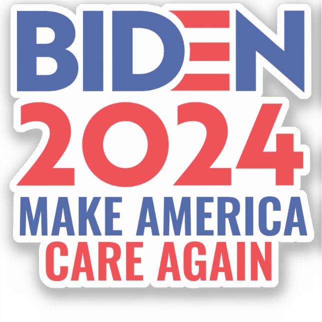 Biden 2024: Make America Care Again (Front)