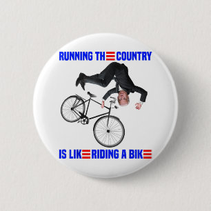 Biden Bike Bicycle Running the country is like rid 6 Cm Round Badge