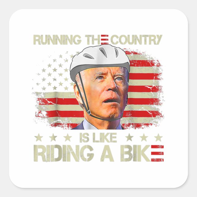 Biden Bike Bicycle Running The Country Is Like Rid Square Sticker (Front)