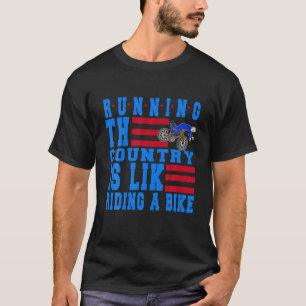 Biden Bike Bicycle Running The Country Is Like Rid T-Shirt