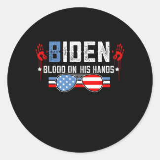 Biden Blood On His Hands Classic Round Sticker