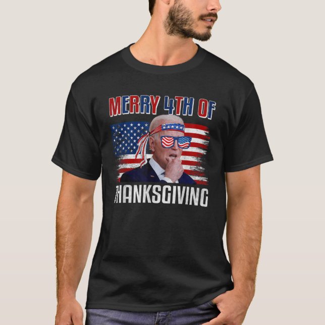 Biden Dazed Merry 4th Of Thanksgiving 4th Of July  T-Shirt (Front)
