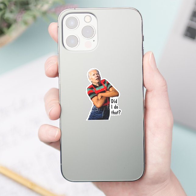 Biden Did I do that? (Phone)
