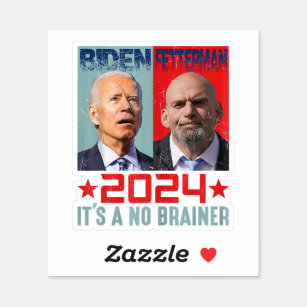 Biden Fetterman 2024 It's A No Brainer Political