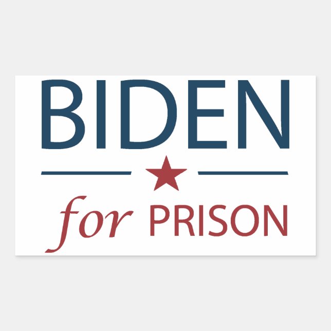 Biden For Prison | Anti Joe Biden | Slogan | Chant Rectangular Sticker (Front)