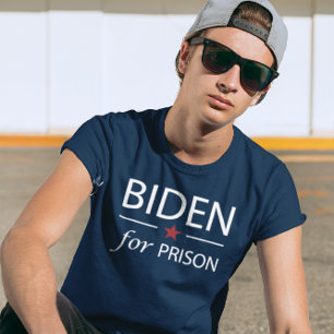 Biden For Prison   Anti Joe Biden   Slogan   Chant T-Shirt