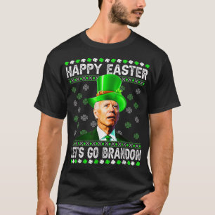 Biden Happy Easter Lets Go Brandon St Pactrick's D T-Shirt