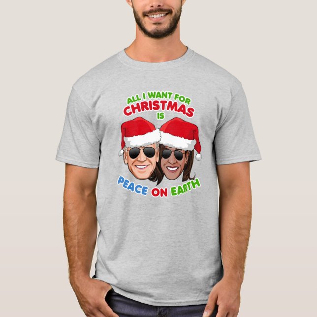 BIDEN HARRIS - PEACE ON EARTH T-Shirt (Front)