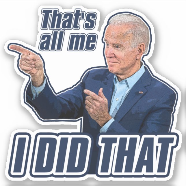 Biden I Did That funny anti Biden trump 2024 (Front)