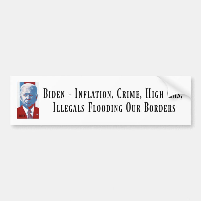 Biden - Inflation, Crime, ... - Bumper Sticker (Front)