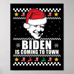 Biden Is Coming To Town Ugly Christmas Sweater Mem Poster