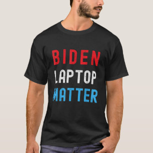 Biden Laptop Matter Pro Trump Republican Support G T-Shirt