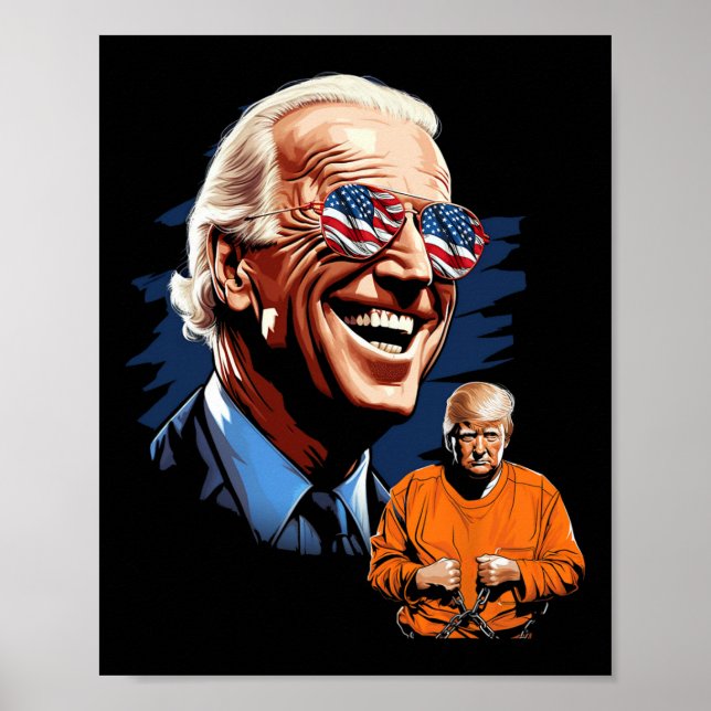 Biden Laughing Trump To Jail Tee Anti-trump  Poster (Front)