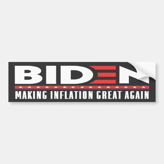 Biden Making Inflation Great Again Anti Joe Biden  Bumper Sticker (Front)