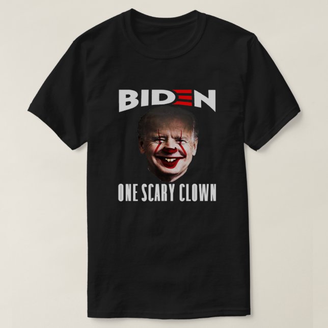 Biden One Scary Clown | Anti Joe Biden Dark        T-Shirt (Design Front)
