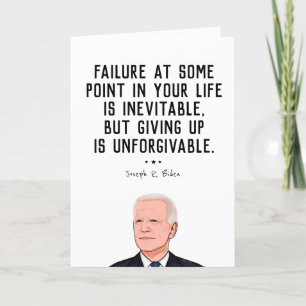 BIDEN QUOTE: Giving up is Unforgiveable Card