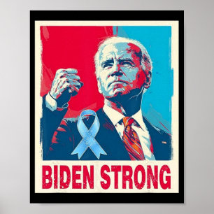Biden Strong Support Joe Biden Fight Against Prost Poster