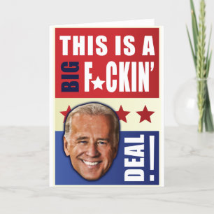 Biden - This is a  Big F'n Deal! Card