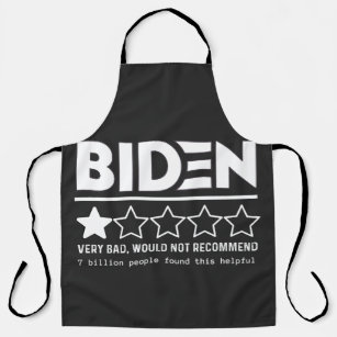 Biden Very Bad Would Not Recommend T-Shirt Apron