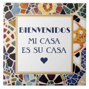 Bienvenidos Mi Casa Es Su Casa Faux Mosaic Gaudi Ceramic Tile
