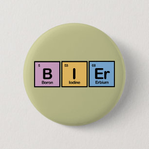 Bier made of Elements 6 Cm Round Badge