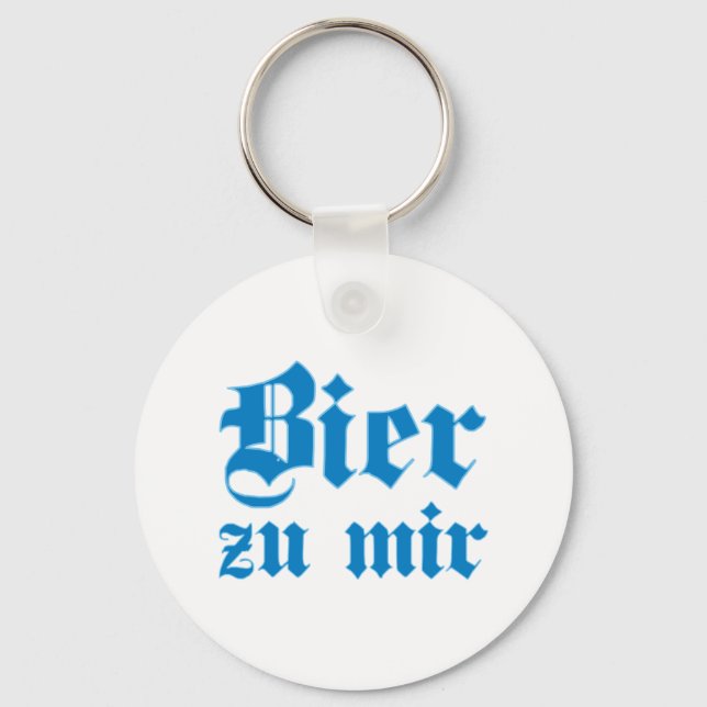 Bier zu mir bayrisch bayerisch Bayern bavarian Key Ring (Front)