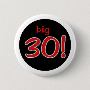 Big 30 6 cm round badge