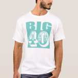 Big 40 T Shirt<br><div class="desc">Celebrate! Great as a gift for yourself or another!</div>