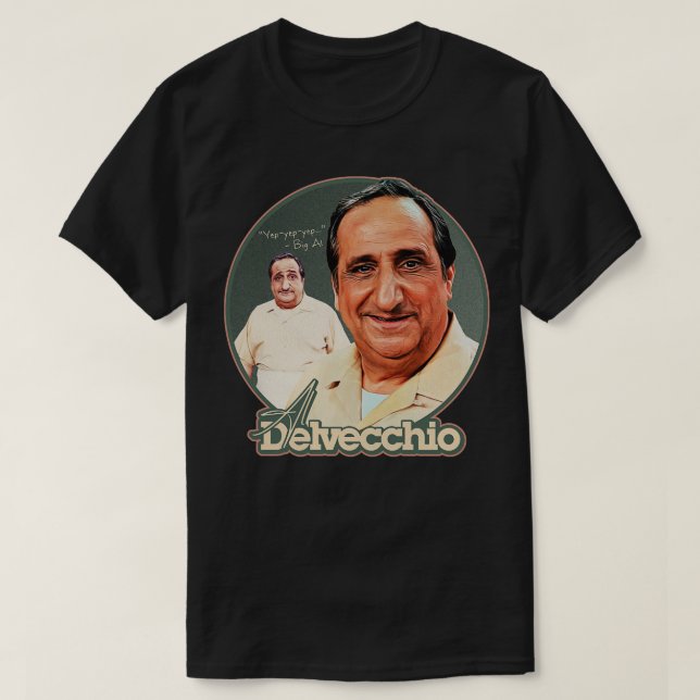 Big Al Delvecchio T-Shirt (Design Front)