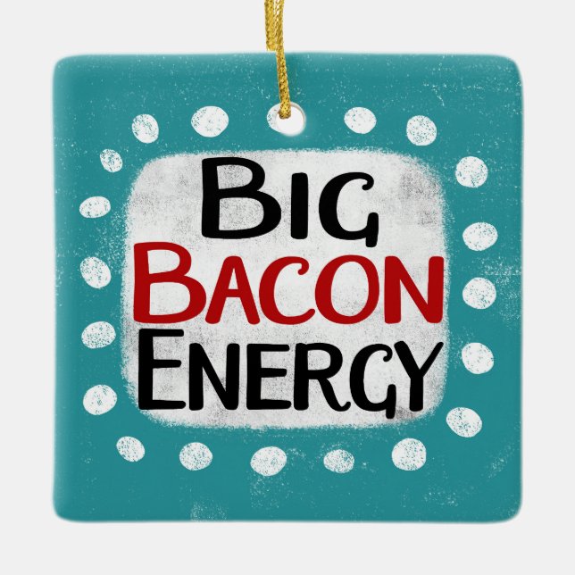 Big Bacon Energy Ornament (Front)