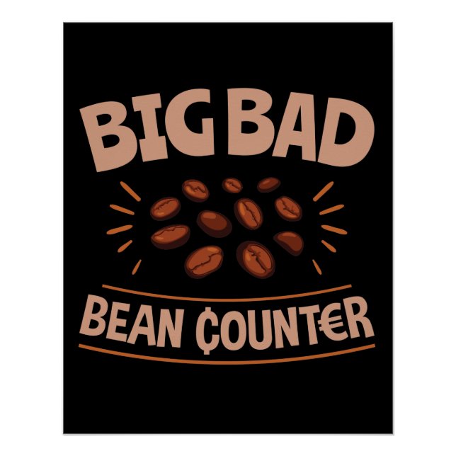 Big Bad Bean Counter Funny Accounting CPA Poster (Front)