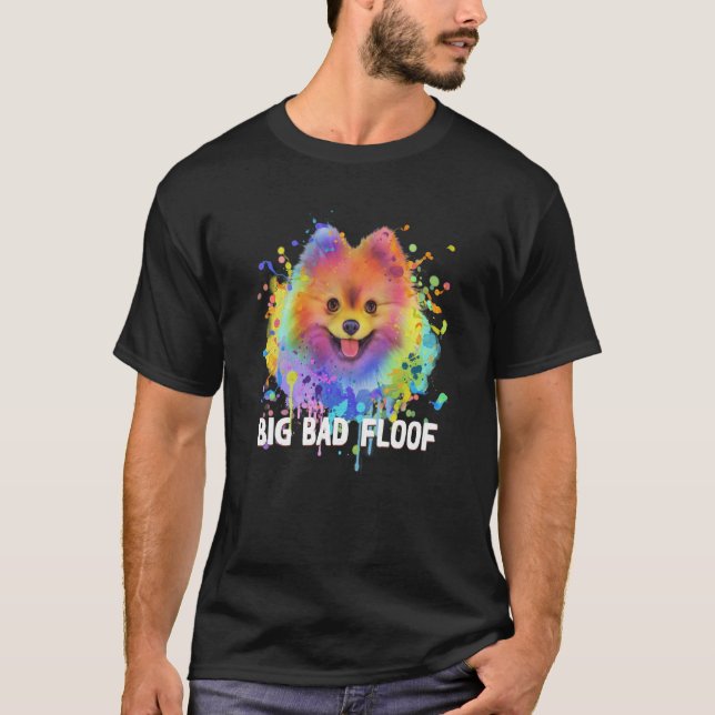 Big Bad Floof Pomeranian Pom Pom Humor Dog  1 T-Shirt (Front)