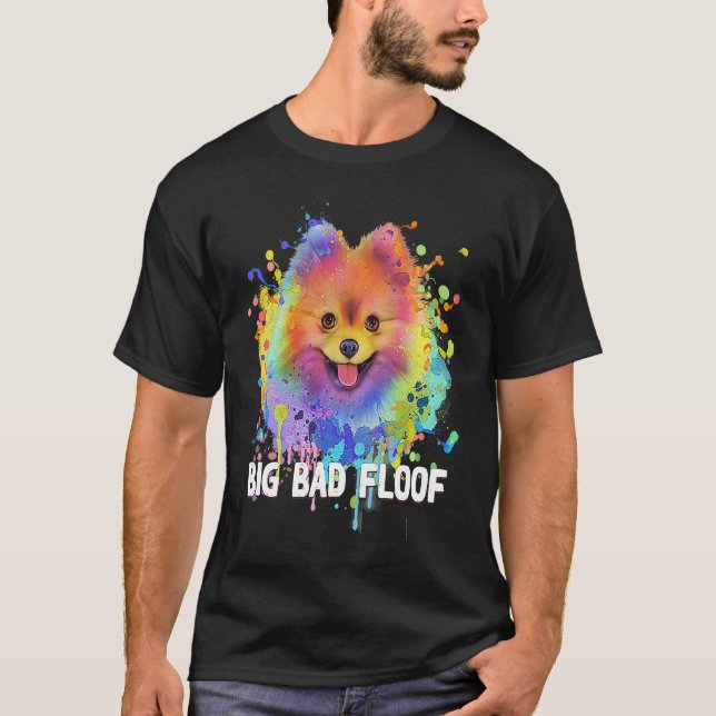 Big Bad Floof Pomeranian  Pom Pom Humor Dog   1 T-Shirt (Front)