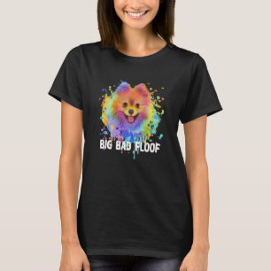 Big Bad Floof Pomeranian Pom Pom Humor Dog  1 T-Shirt
