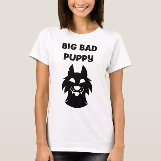 Big Bad Puppy Shirt (Front)