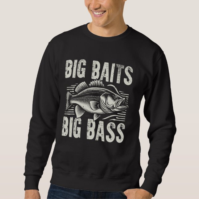 Big Baits Big Bass Fishing Sweatshirt (Front)