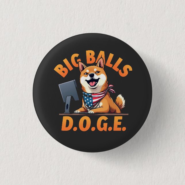 Big Balls Doge Department of Government Efficiency 3 Cm Round Badge (Front)
