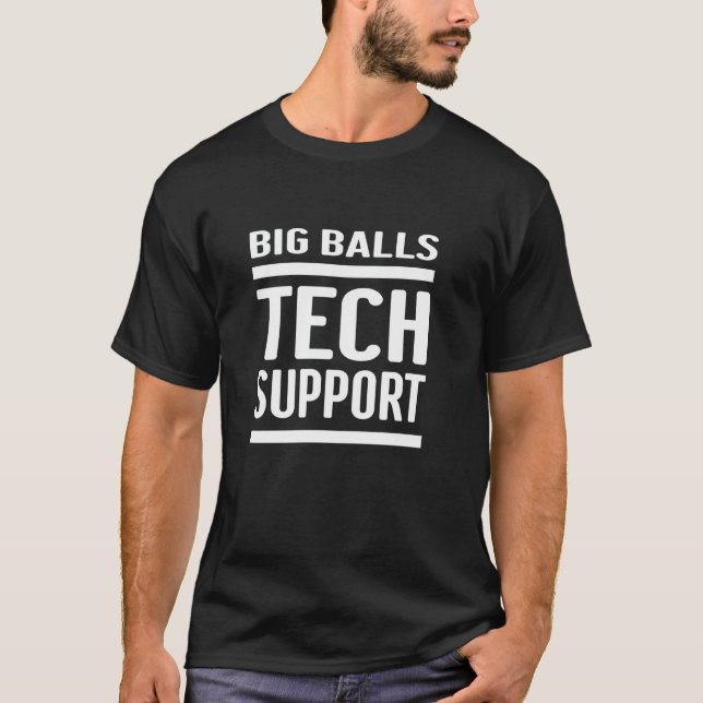 Big Balls Tech Support Confidence Boost Pro Trump T-Shirt (Front)