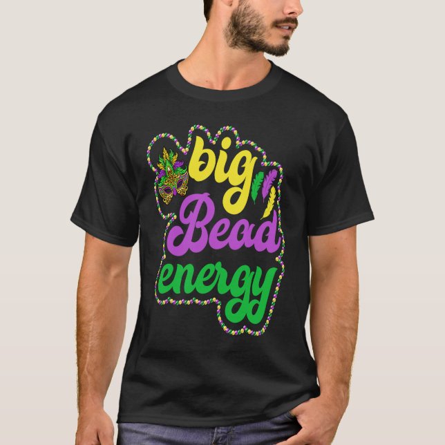 Big Bead Energy Carnival  Mardi Gras Costume Men W T-Shirt (Front)