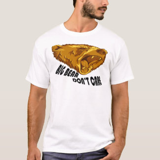 Big Bear Don't Care T-Shirt