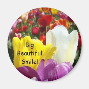 Big Beautiful Smile! magnets Tulip Flowers