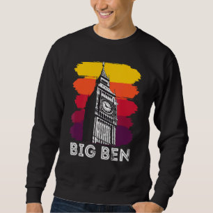 Big Ben London Landmark Sightseeing In England Sweatshirt