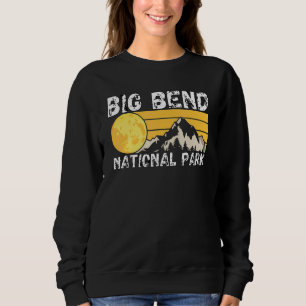 Big Bend National Park  Texas State Park 1 Sweatshirt