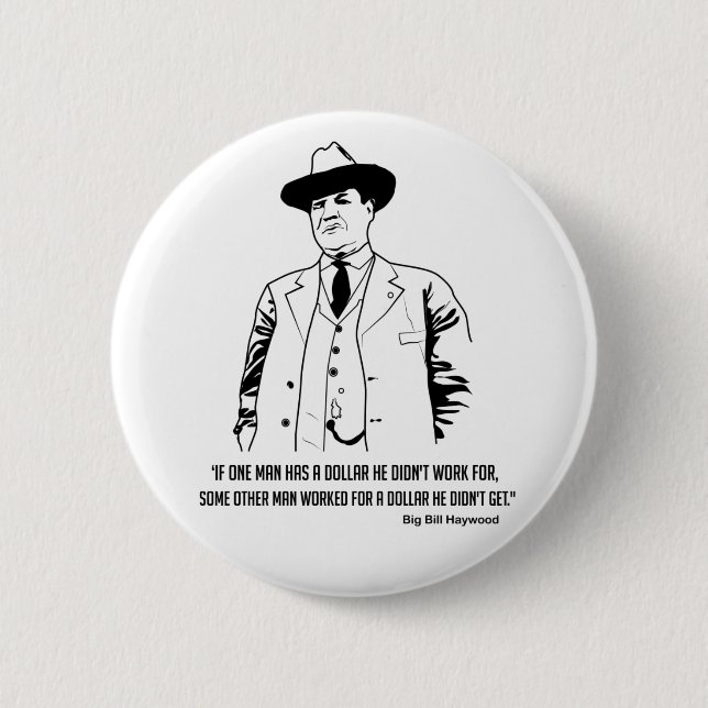 Big Bill Haywood Buttong 6 Cm Round Badge (Front)