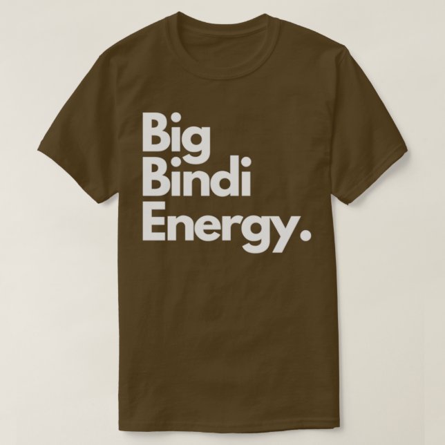 Big Bindi Energy T-Shirt (Design Front)