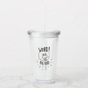 Big Bird Skate Logo - Word! Big Bird Acrylic Tumbler