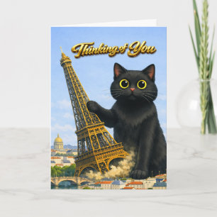 Big Black Cat Topples Eiffel Tower Thinking of You Card